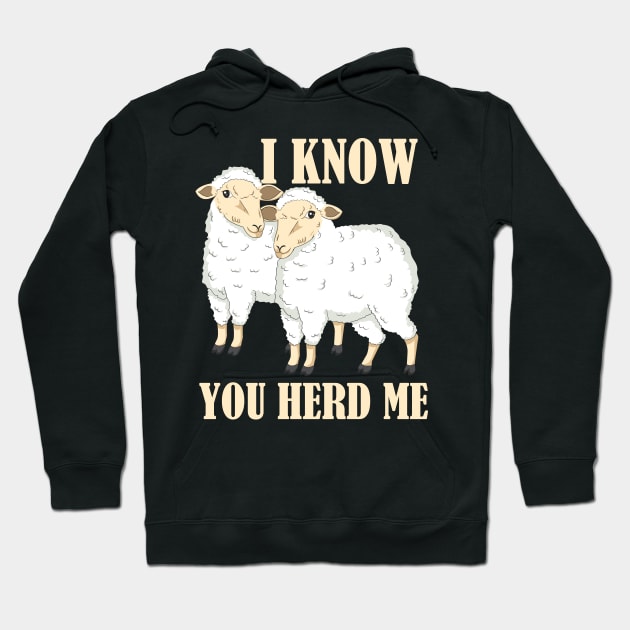 SHEEP / FARMER: I Know You Herd Me Hoodie by woormle